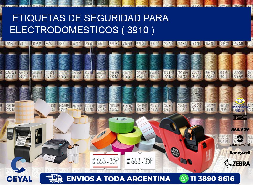 ETIQUETAS DE SEGURIDAD PARA ELECTRODOMESTICOS ( 3910 )