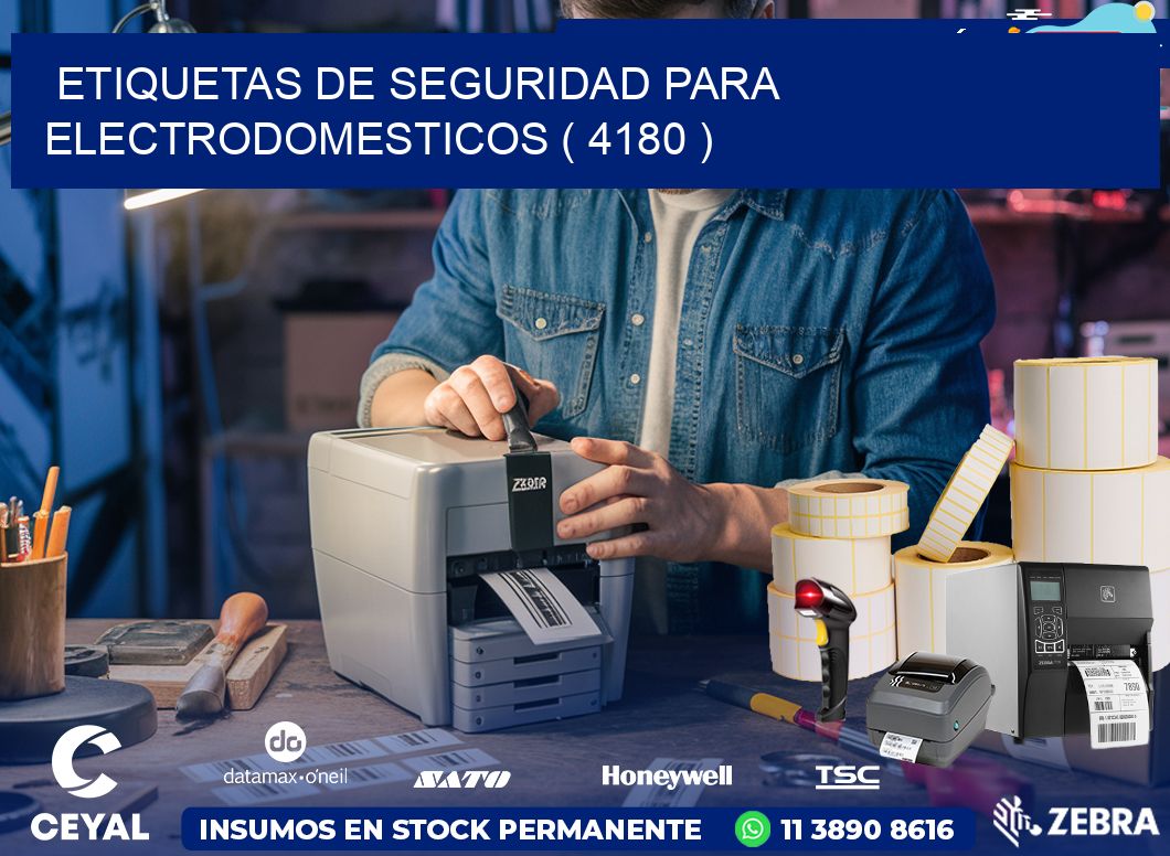 ETIQUETAS DE SEGURIDAD PARA ELECTRODOMESTICOS ( 4180 )