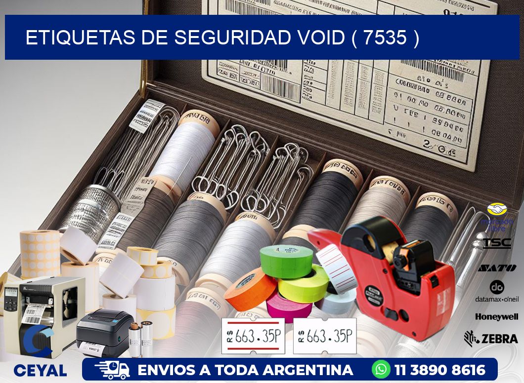 ETIQUETAS DE SEGURIDAD VOID ( 7535 )