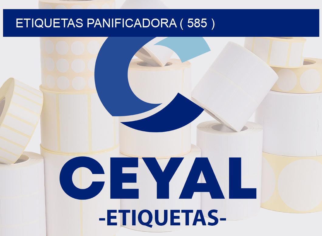 ETIQUETAS PANIFICADORA ( 585 )