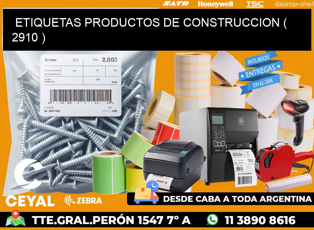 ETIQUETAS PRODUCTOS DE CONSTRUCCION ( 2910 )