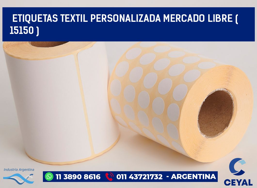 ETIQUETAS TEXTIL PERSONALIZADA MERCADO LIBRE ( 15150 )