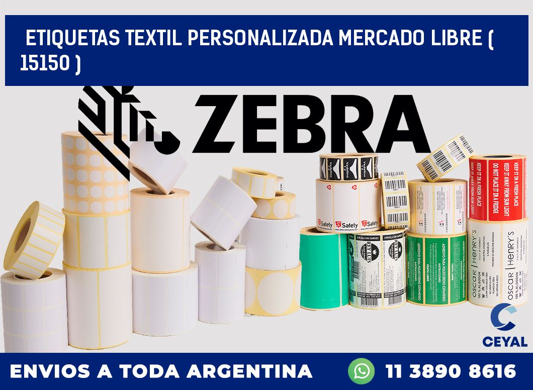 ETIQUETAS TEXTIL PERSONALIZADA MERCADO LIBRE ( 15150 )