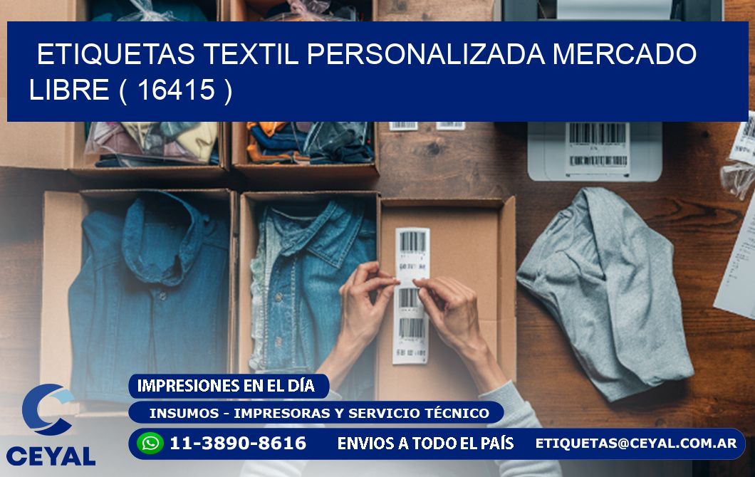 ETIQUETAS TEXTIL PERSONALIZADA MERCADO LIBRE ( 16415 )