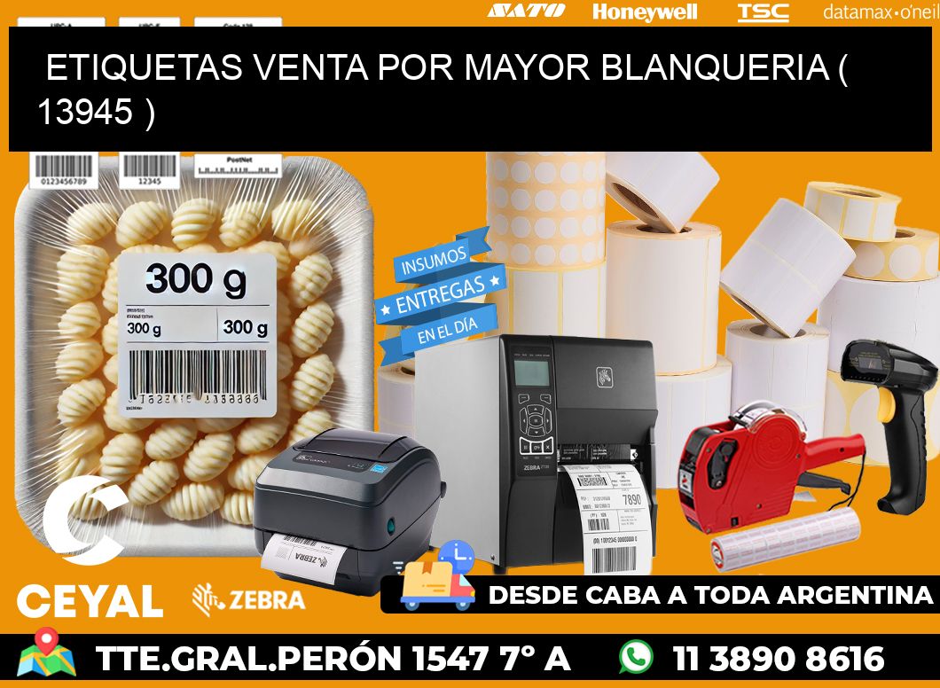 ETIQUETAS VENTA POR MAYOR BLANQUERIA ( 13945 )