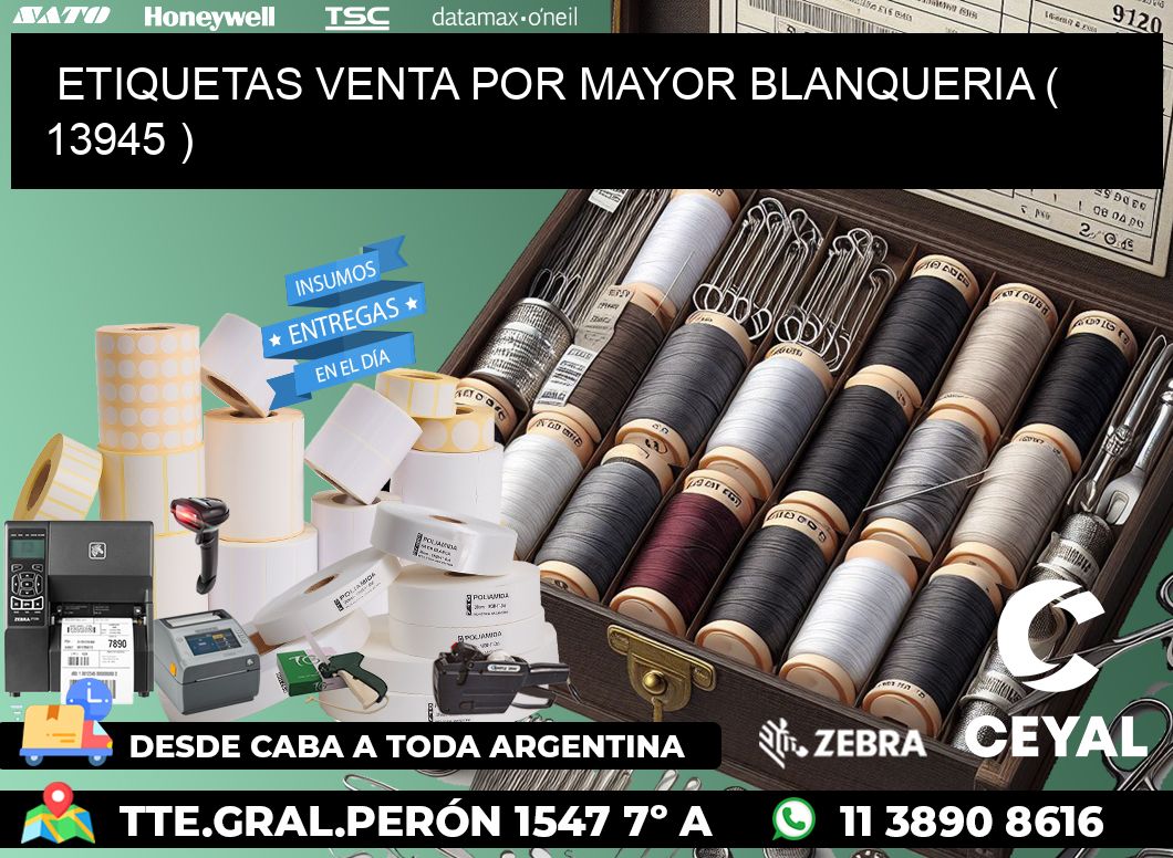 ETIQUETAS VENTA POR MAYOR BLANQUERIA ( 13945 )