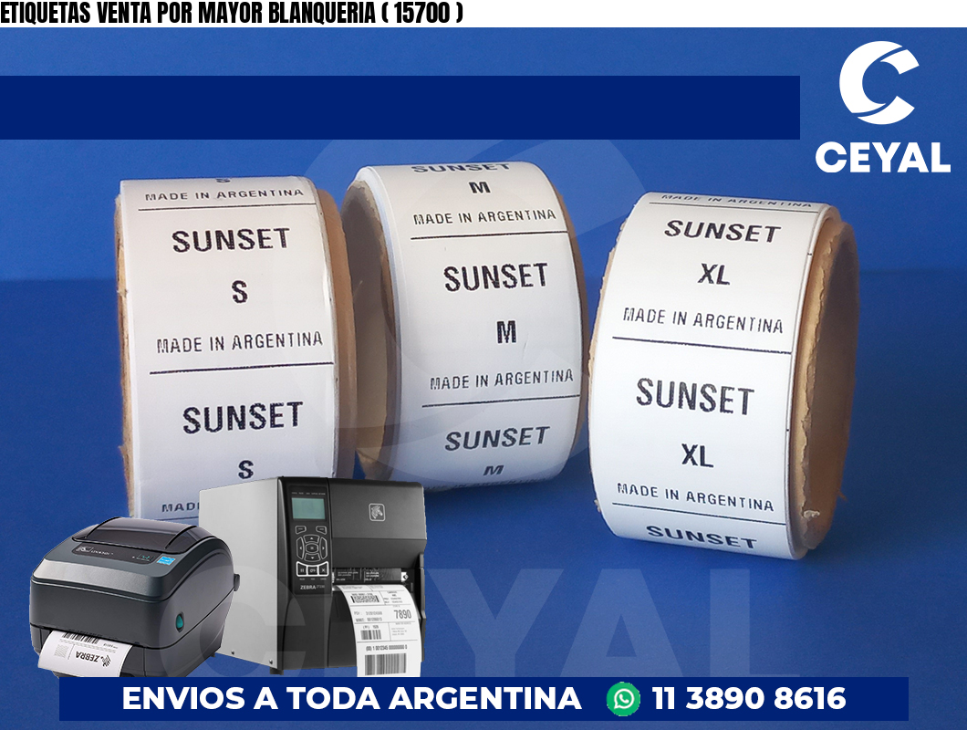 ETIQUETAS VENTA POR MAYOR BLANQUERIA ( 15700 )