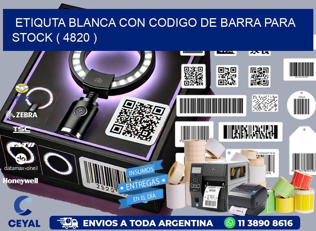 ETIQUTA BLANCA CON CODIGO DE BARRA PARA STOCK ( 4820 )