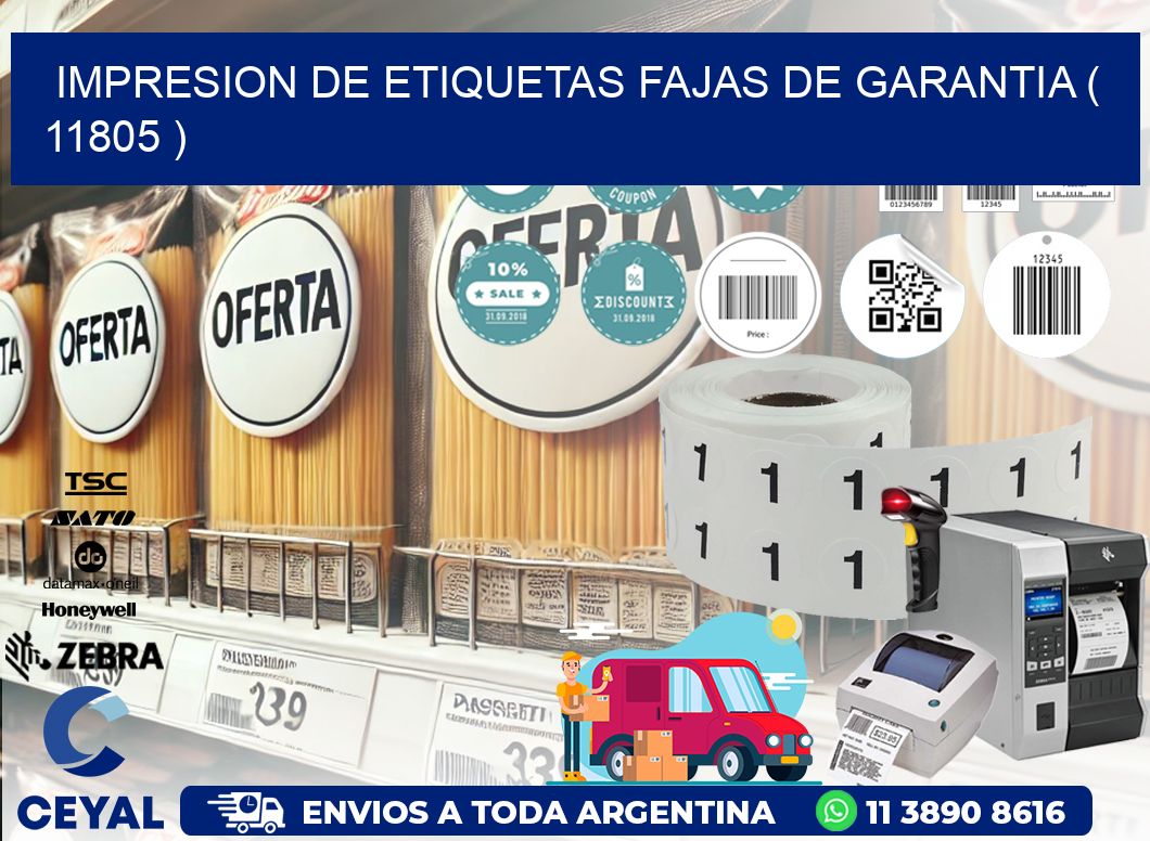 IMPRESION DE ETIQUETAS FAJAS DE GARANTIA ( 11805 )