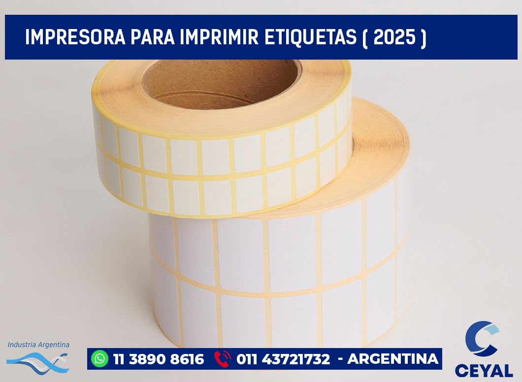 IMPRESORA PARA IMPRIMIR ETIQUETAS ( 2025 )