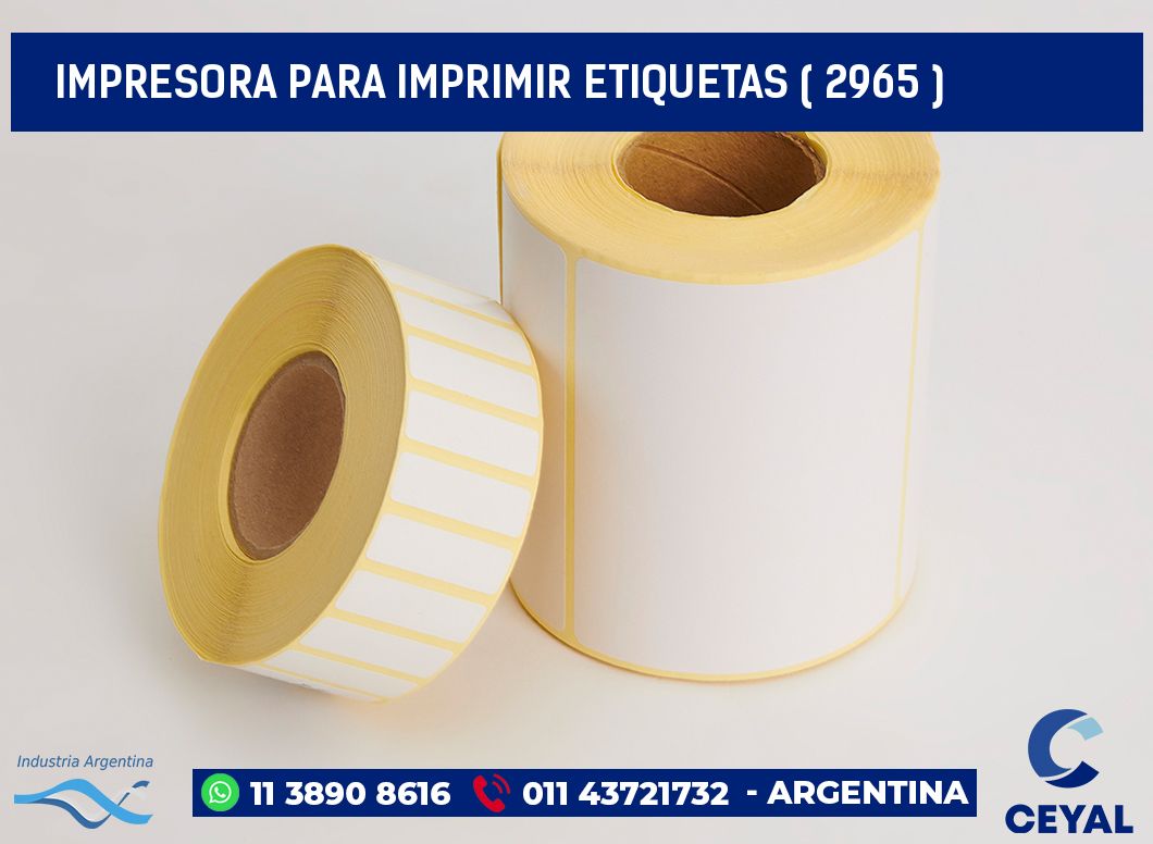 IMPRESORA PARA IMPRIMIR ETIQUETAS ( 2965 )