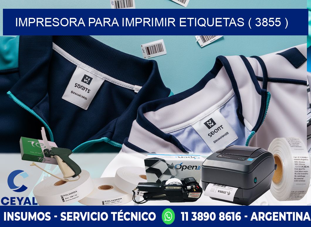 IMPRESORA PARA IMPRIMIR ETIQUETAS ( 3855 )