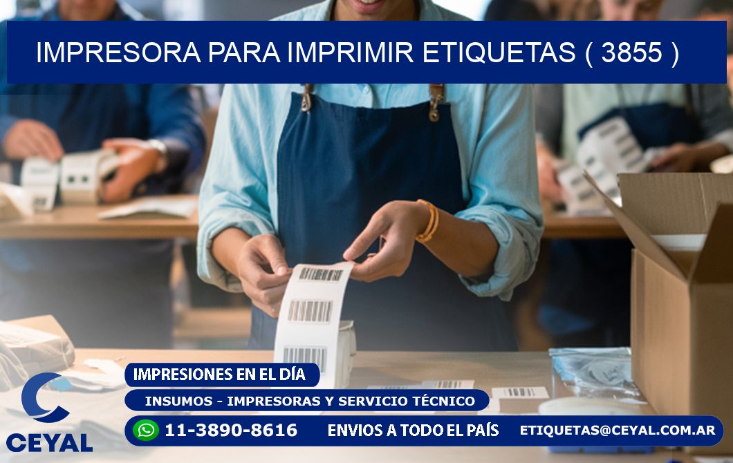 IMPRESORA PARA IMPRIMIR ETIQUETAS ( 3855 )