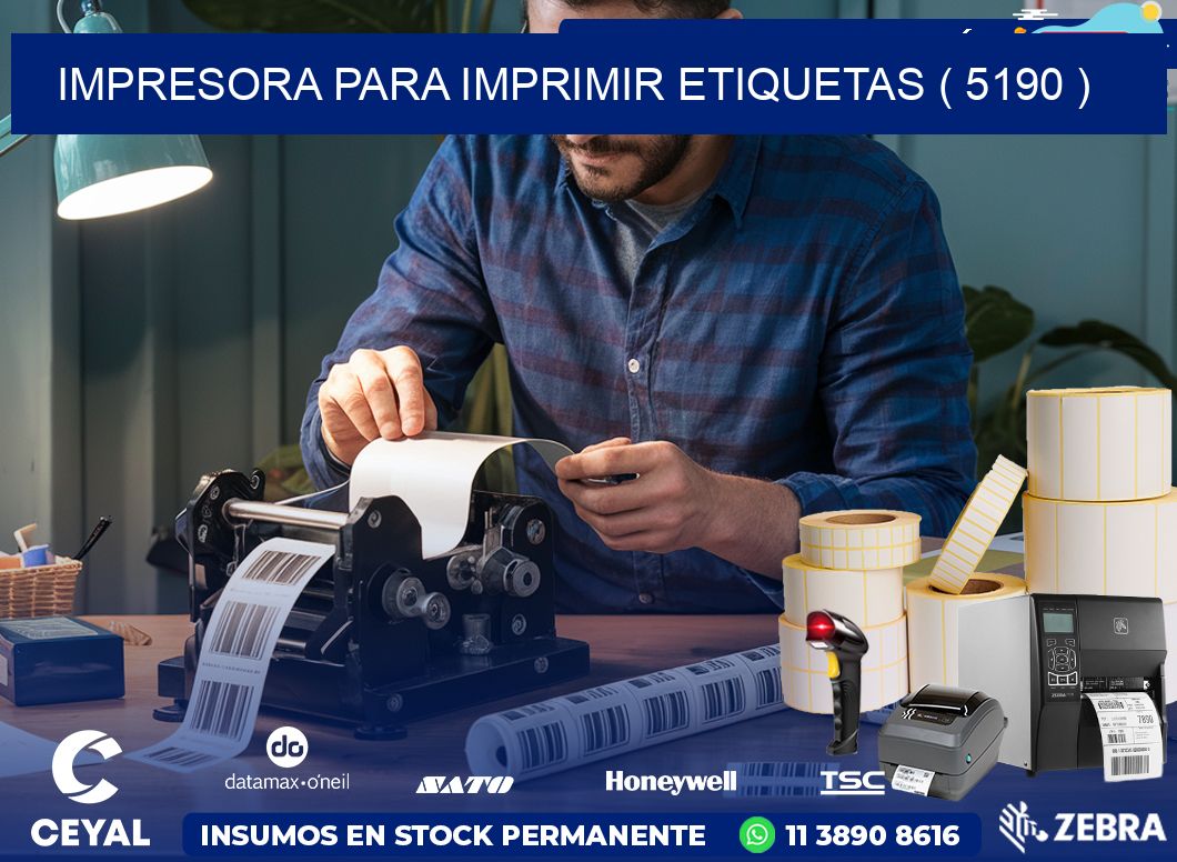 IMPRESORA PARA IMPRIMIR ETIQUETAS ( 5190 )