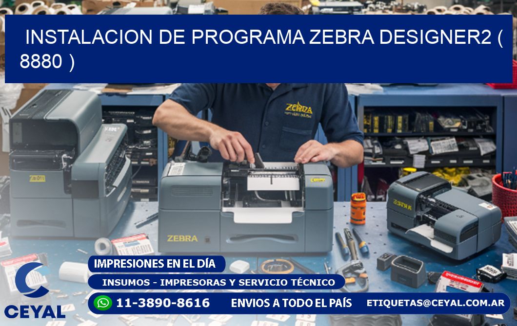 INSTALACION DE PROGRAMA ZEBRA DESIGNER2 ( 8880 )