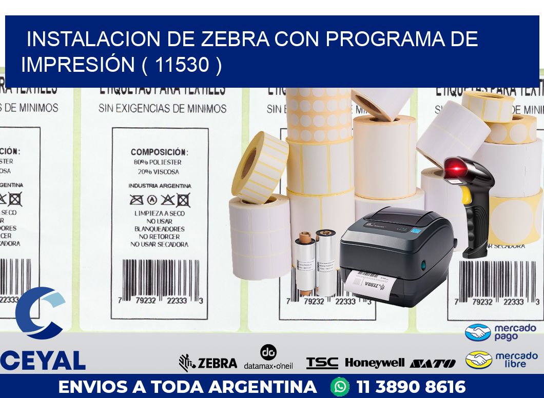 INSTALACION DE ZEBRA CON PROGRAMA DE IMPRESIÓN ( 11530 )