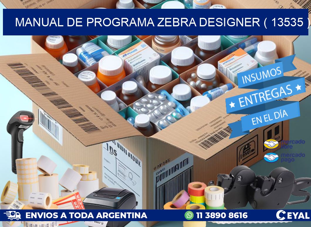 MANUAL DE PROGRAMA ZEBRA DESIGNER ( 13535 )