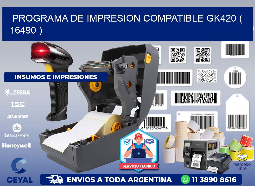 PROGRAMA DE IMPRESION COMPATIBLE GK420 ( 16490 )