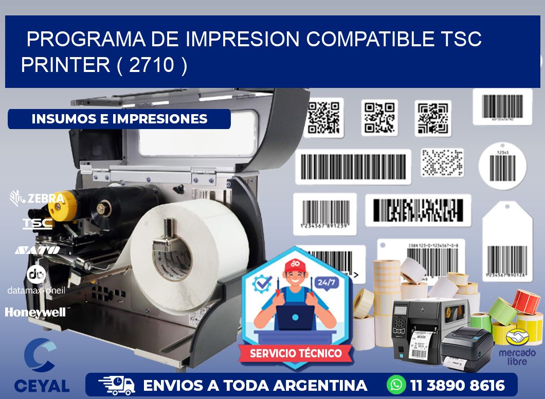 PROGRAMA DE IMPRESION COMPATIBLE TSC PRINTER ( 2710 )