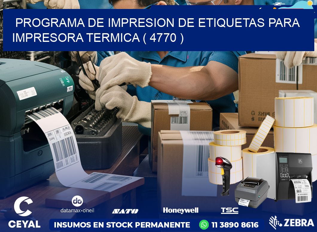 PROGRAMA DE IMPRESION DE ETIQUETAS PARA IMPRESORA TERMICA ( 4770 )