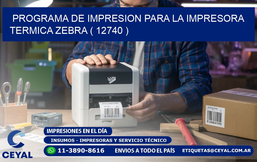 PROGRAMA DE IMPRESION PARA LA IMPRESORA TERMICA ZEBRA ( 12740 )