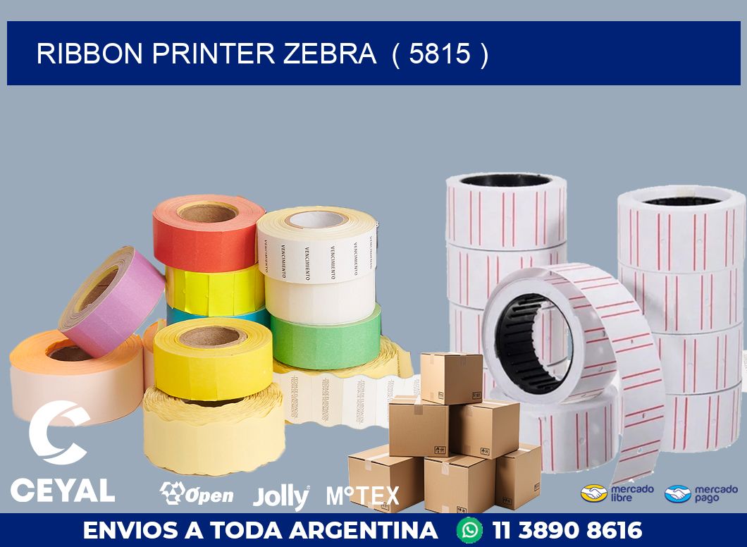 RIBBON PRINTER ZEBRA  ( 5815 )