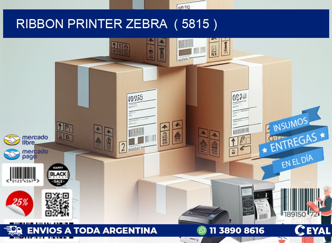 RIBBON PRINTER ZEBRA  ( 5815 )
