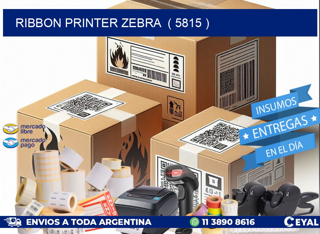 RIBBON PRINTER ZEBRA  ( 5815 )