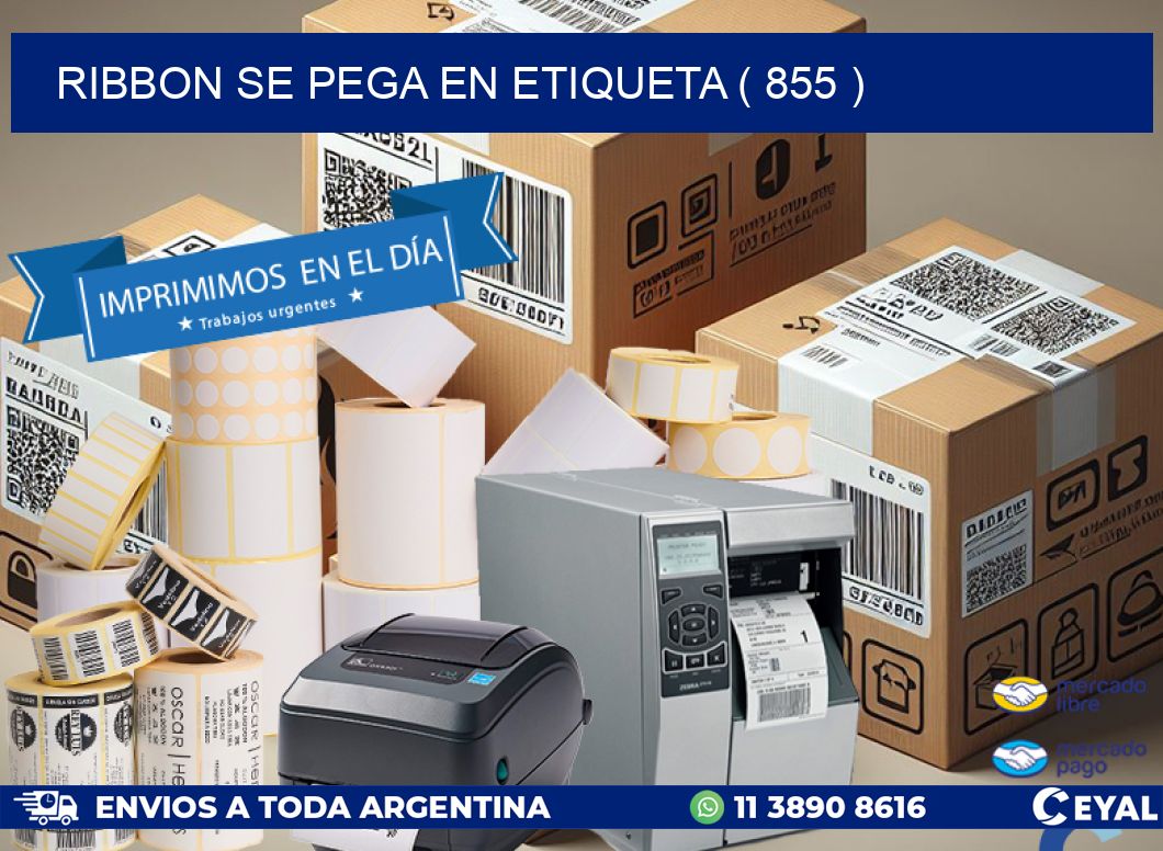 RIBBON SE PEGA EN ETIQUETA ( 855 )