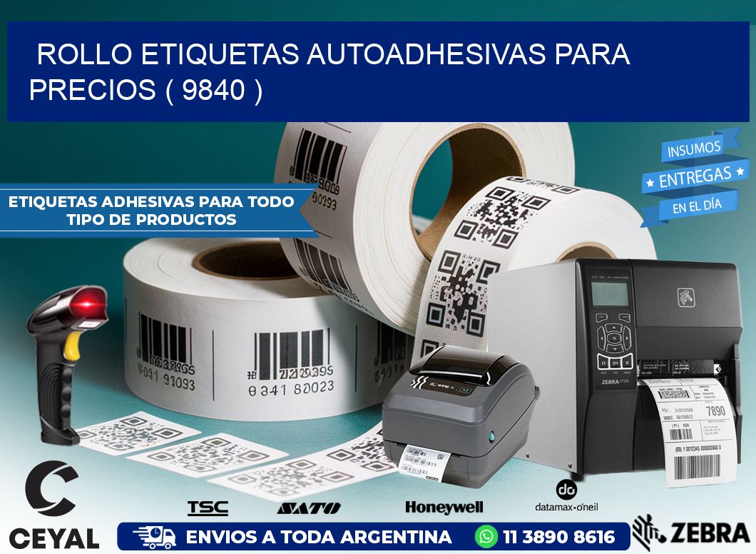 ROLLO ETIQUETAS AUTOADHESIVAS PARA PRECIOS ( 9840 )