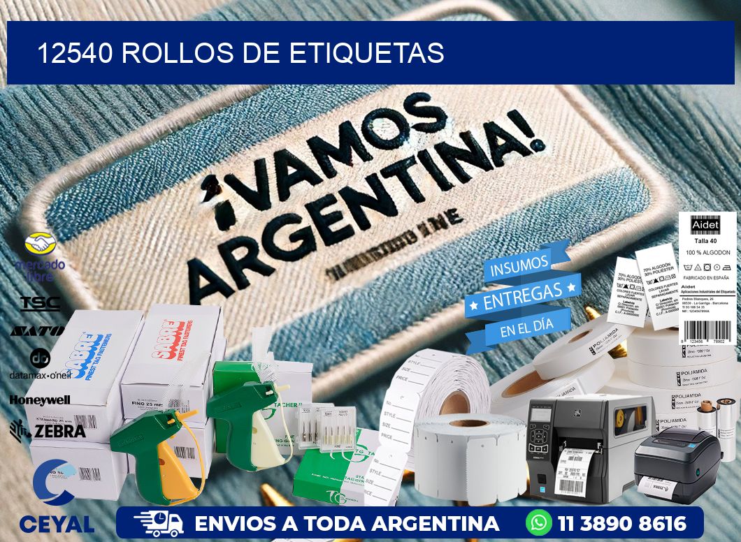 12540 ROLLOS DE ETIQUETAS