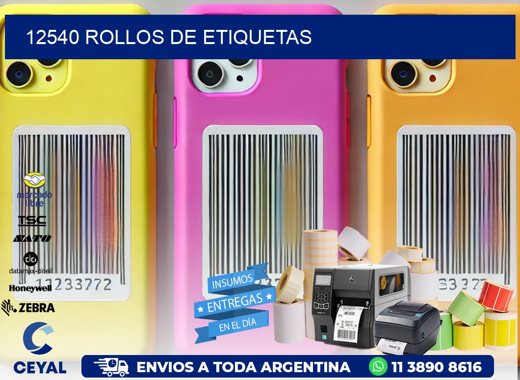 12540 ROLLOS DE ETIQUETAS