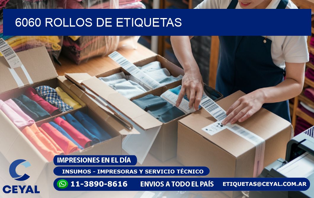 6060 ROLLOS DE ETIQUETAS