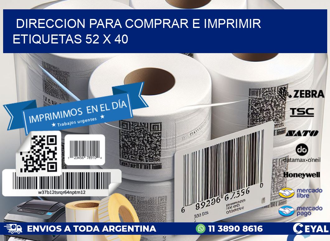 DIRECCION PARA COMPRAR E IMPRIMIR ETIQUETAS 52 x 40