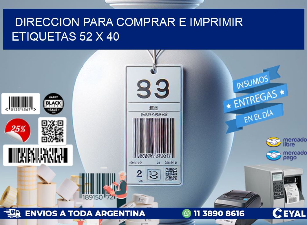 DIRECCION PARA COMPRAR E IMPRIMIR ETIQUETAS 52 x 40