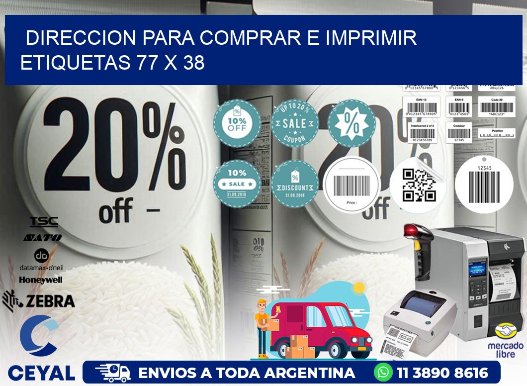 DIRECCION PARA COMPRAR E IMPRIMIR ETIQUETAS 77 x 38