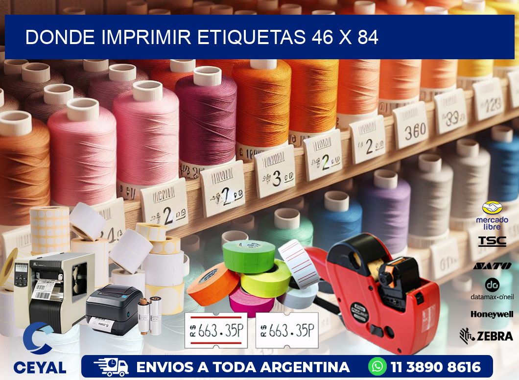 DONDE IMPRIMIR ETIQUETAS 46 x 84