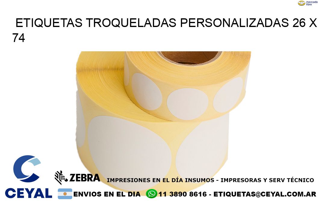 ETIQUETAS TROQUELADAS PERSONALIZADAS 26 x 74