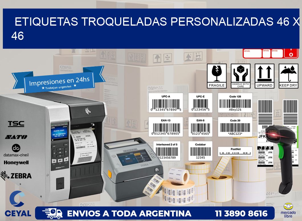 ETIQUETAS TROQUELADAS PERSONALIZADAS 46 x 46