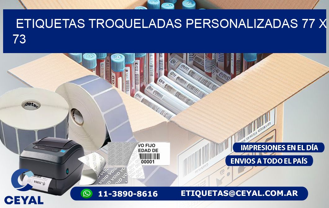 ETIQUETAS TROQUELADAS PERSONALIZADAS 77 x 73