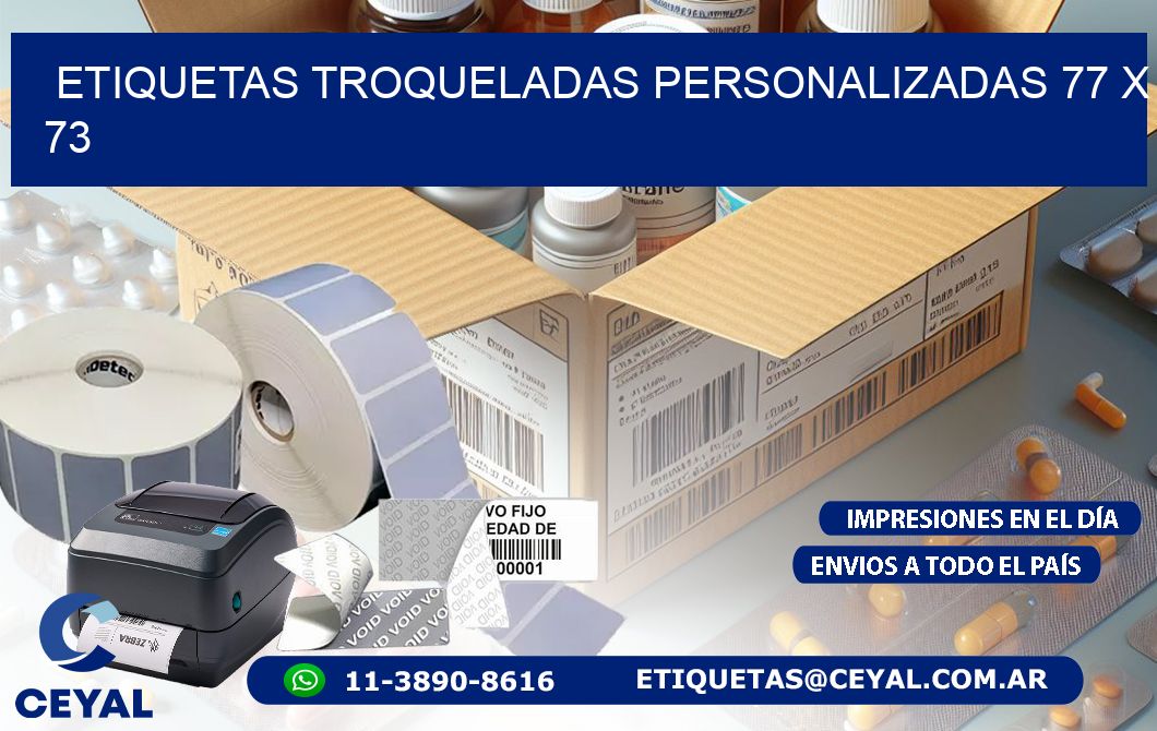 ETIQUETAS TROQUELADAS PERSONALIZADAS 77 x 73