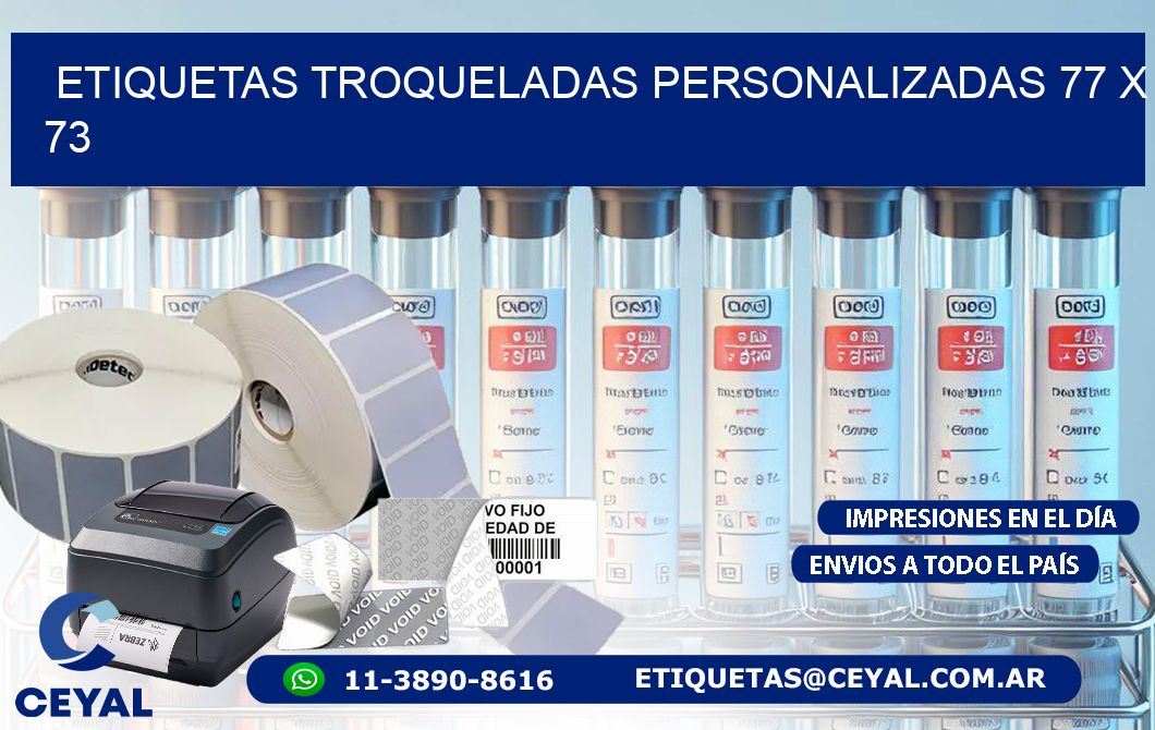 ETIQUETAS TROQUELADAS PERSONALIZADAS 77 x 73