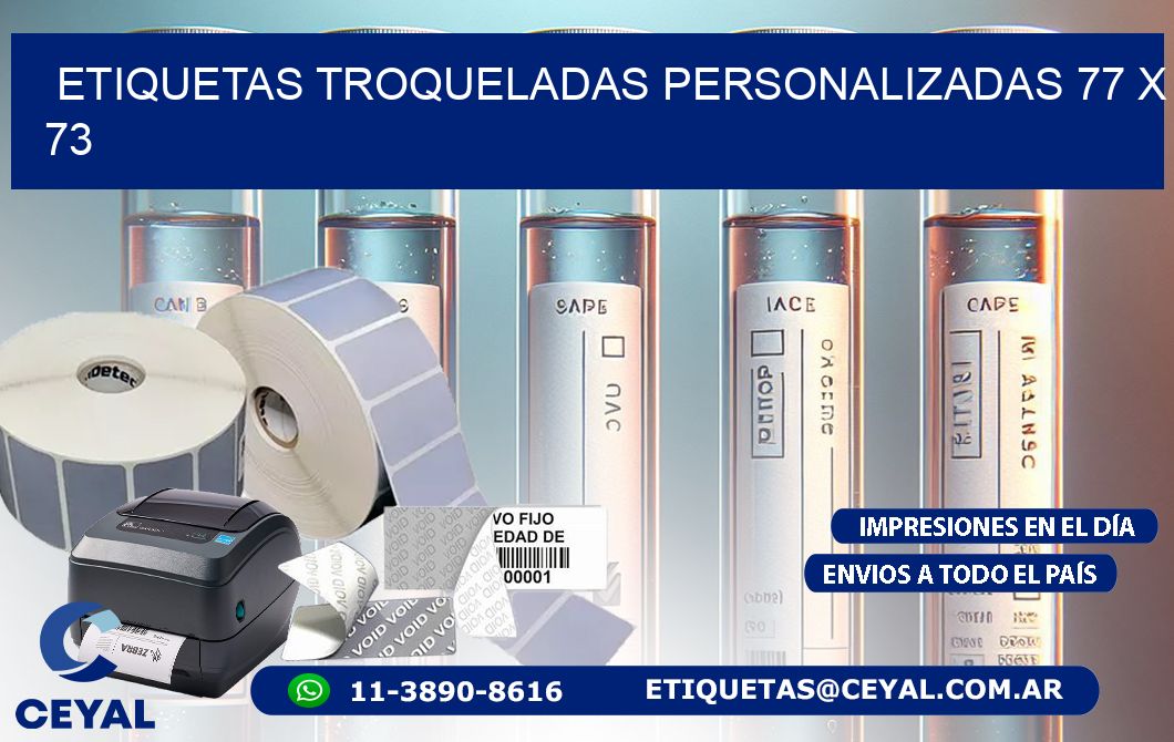 ETIQUETAS TROQUELADAS PERSONALIZADAS 77 x 73