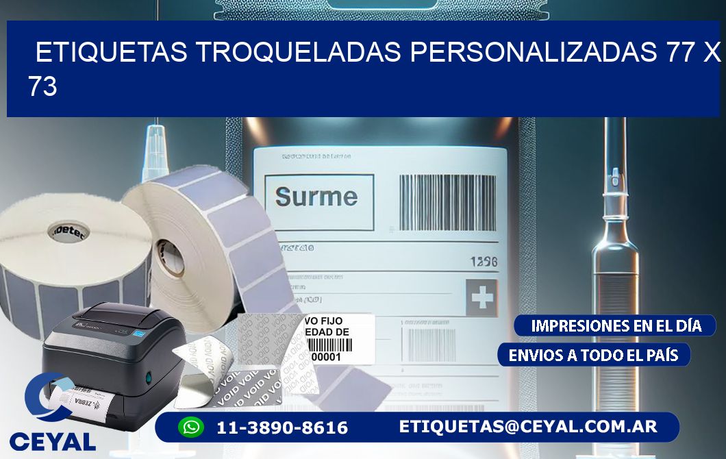 ETIQUETAS TROQUELADAS PERSONALIZADAS 77 x 73