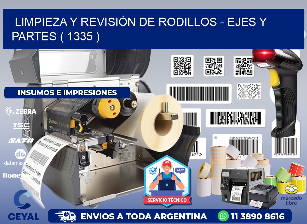 LIMPIEZA Y REVISIÓN DE RODILLOS - EJES Y PARTES ( 1335 )