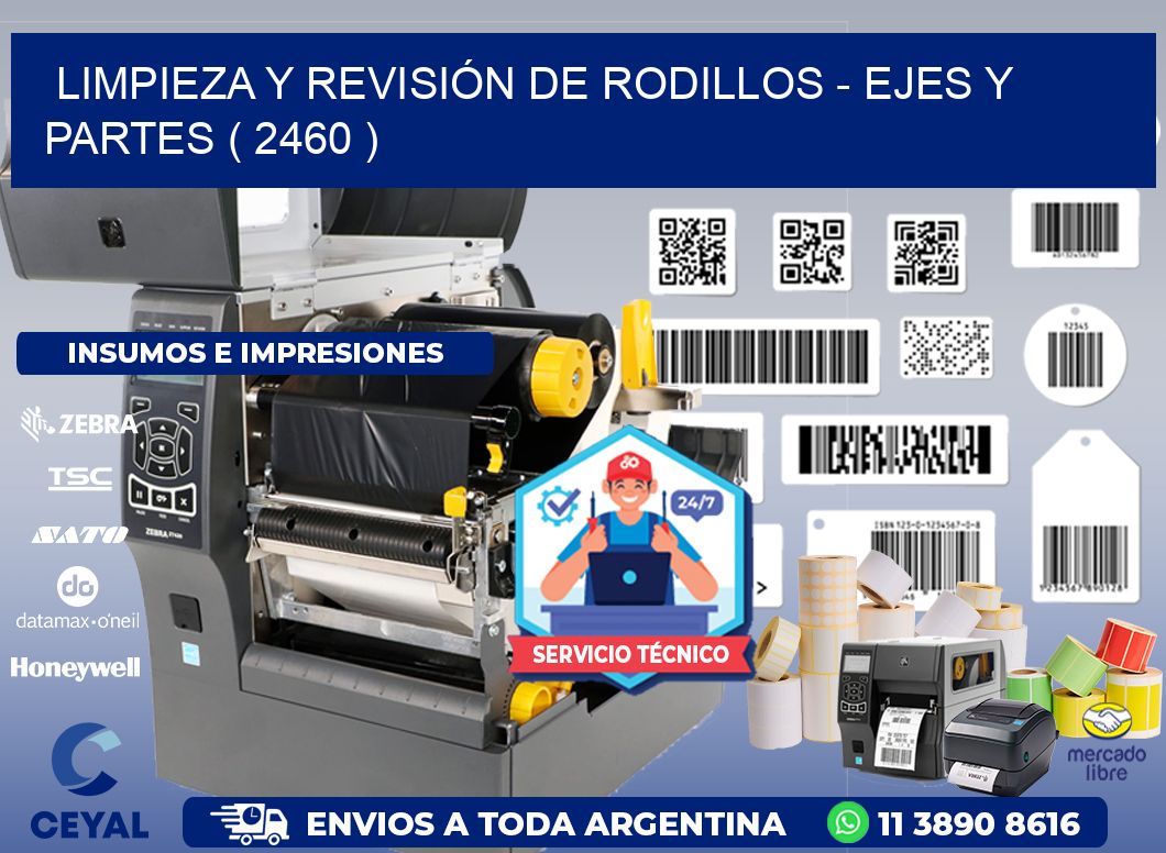 LIMPIEZA Y REVISIÓN DE RODILLOS - EJES Y PARTES ( 2460 )