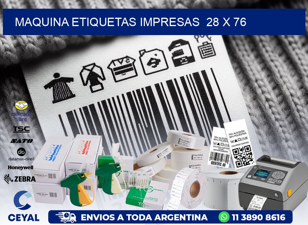 MAQUINA ETIQUETAS IMPRESAS  28 x 76