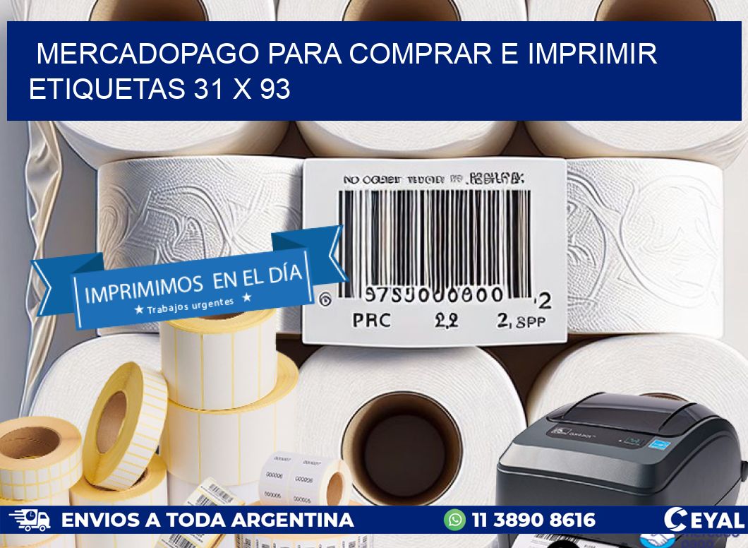 MERCADOPAGO PARA COMPRAR E IMPRIMIR ETIQUETAS 31 x 93