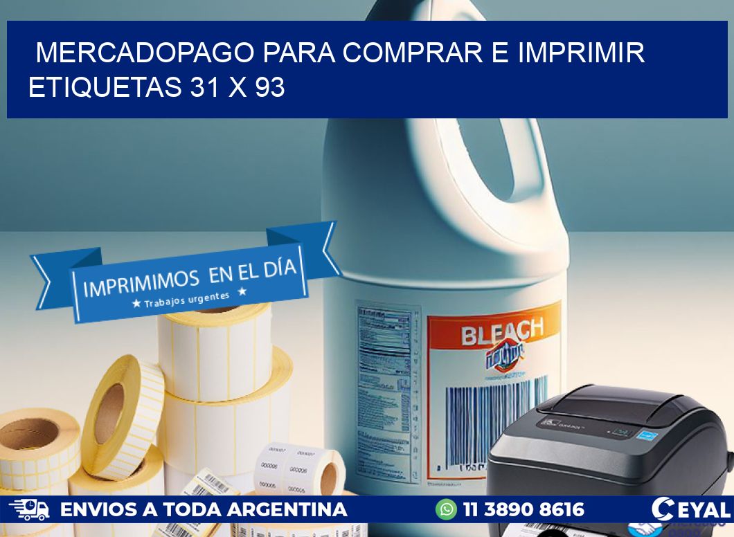 MERCADOPAGO PARA COMPRAR E IMPRIMIR ETIQUETAS 31 x 93