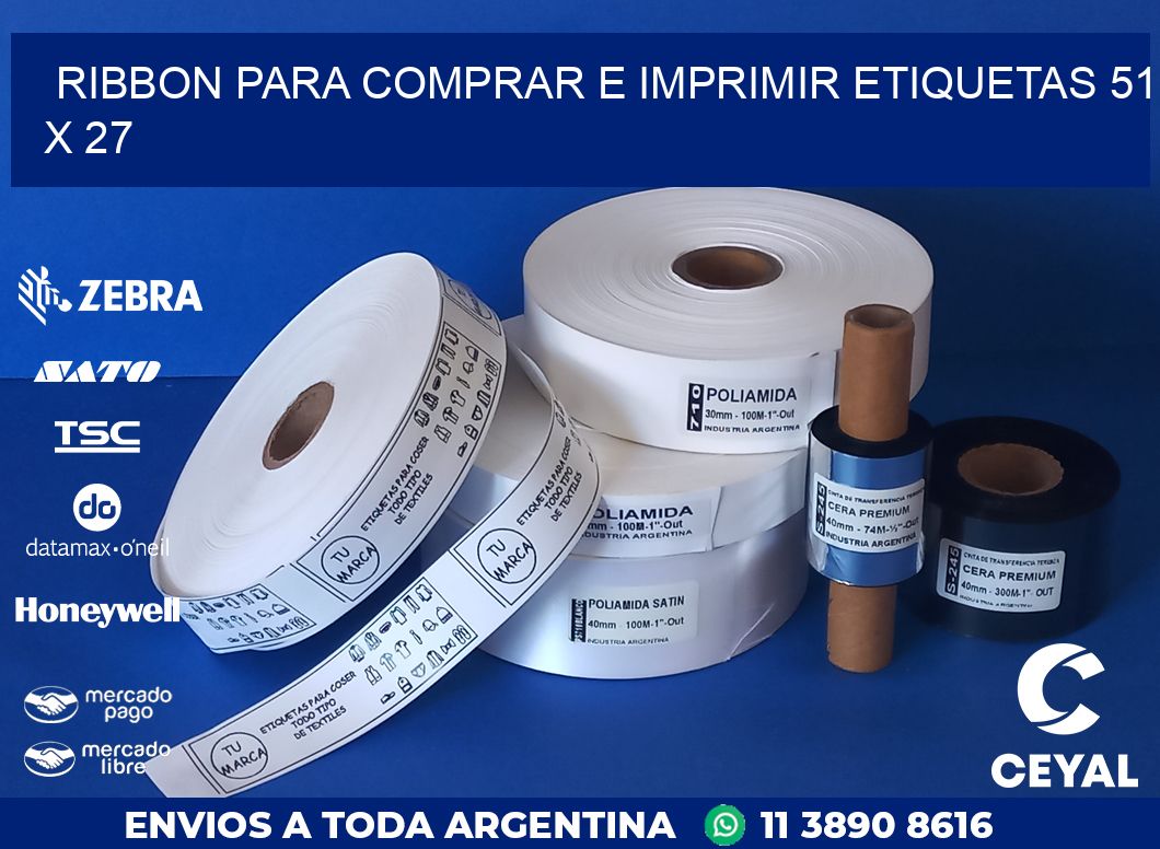 RIBBON PARA COMPRAR E IMPRIMIR ETIQUETAS 51 x 27